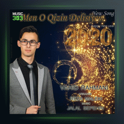 آهنگ او قیزین دلیسیم از وحید رحمانی