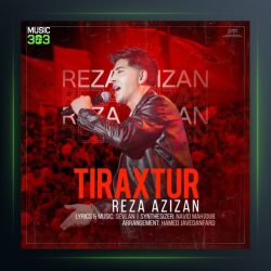 آهنگ تیراختور از رضا عزیزان