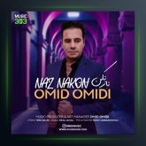 آهنگ ناز نکن از امید امیدی