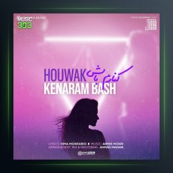 دانلود آهنگ کنارم باش از هوواک