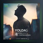 آهنگ یولداش از مرتضی رنجر