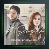 آهنگ Al Sevgilim از سمیجنک و فوندا آرار