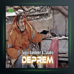 آهنگ Deprem از توچه کاندمیر و تالادرو