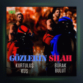 آهنگ Gozlerin Silah از کورتولوش کوش و بوراک بولوت