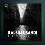 آهنگ Kalbim Usandi از سمیجنک