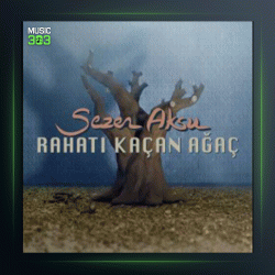 آهنگ Rahati Kacan Agac از سزن آکسو