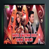 آهنگ Sen Mi Ben Mi از حادیثه و مصطفی ججلی