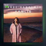 آهنگ Yanlish از توچه کاندمیر