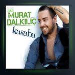آهنگ Kasaba از مورات دالکیلیچ