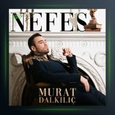 آهنگ Nefes از مورات دالکیلیچ