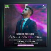 آهنگ اولدورجک بو قیز منی از سجاد محمدی