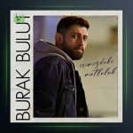 آهنگ ایچیمیزدکی موتلولوک از بوراک بولوت