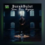 آهنگ سن بیر آیسین از بوراک بولوت