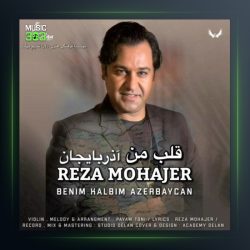 آهنگ قلب من آذربایجان از رضا مهاجر