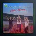 آهنگ لیلا مجنون از بوراک بولوت