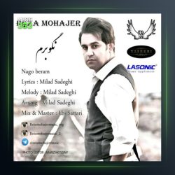 آهنگ نگو برم از رضا مهاجر