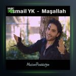 آهنگ ماشالا از اسماعیل یکا