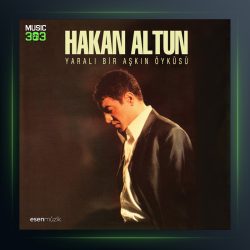 آلبوم Yaralı Bir Aşkın Öyküsü از هاکان آلتون
