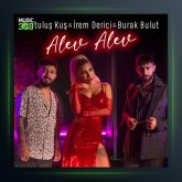 آهنگ Alev Alev از ایرم دریجی و بوراک بولوت فیت کورتولوش کوش
