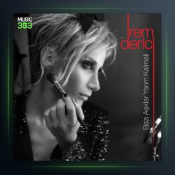 آهنگ Bazı Aşklar Yarım Kalmalı از ایرم دریجی