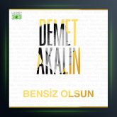 آهنگ Bensiz Olsun از دمت آکالین
