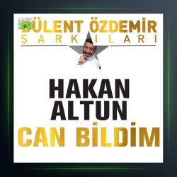آهنگ Can Bildim از هاکان آلتون