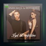 آهنگ İyi Değilim از ایرم دریجی و سینان آکچیل