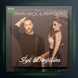 آهنگ İyi Değilim از ایرم دریجی و سینان آکچیل