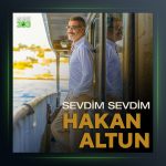 آهنگ Sevdim Sevdim از هاکان آلتون