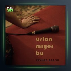 آهنگ Uslanmıyor Bu از زینب باستیک