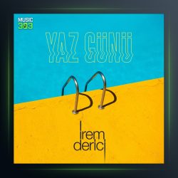 آهنگ Yaz Günü از ایرم دریجی