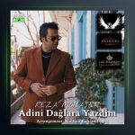 آهنگ آدینی داغلارا یازدیم از رضا مهاجر