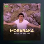آهنگ مباراکا از مهراب عسکری
