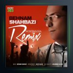آهنگ نوستالژی از بهنام شهبازی