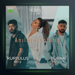 آهنگ Anilara Dalariz از کورتولوش کوش و ابرو یاشار و بوراک بولوت