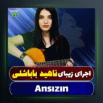 آهنگ Ansizin از ناهیده باباشلی