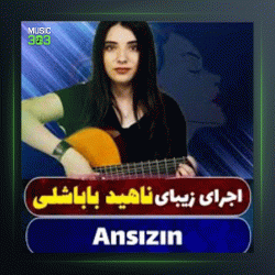 آهنگ Ansizin از ناهیده باباشلی