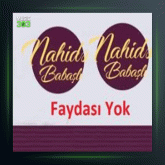 آهنگ Faydasi Yok از ناهیده باباشلی