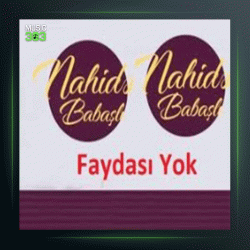 آهنگ Faydasi Yok از ناهیده باباشلی