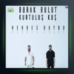 آهنگ Herkes Duydu از کورتولوش کوش و بوراک بولوت