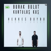 آهنگ Herkes Duydu از کورتولوش کوش و بوراک بولوت