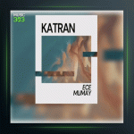 آهنگ Katran از اجه مومای