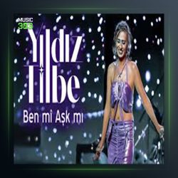 آهنگ Ben mi Aşk mı از ییلدیز تیلبه