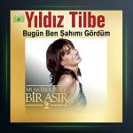 آهنگ Bugun Ben Sahimi Gordum از ییلدیز تیبله