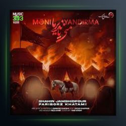 آهنگ منی یاندیرما از فریبرز خاتمی