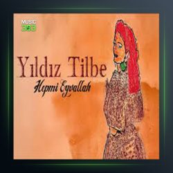 آهنگ Hep mi Eyvallah از ییلدیز تیبله