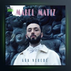 آلبوم Gök Nerede از مابل ماتیز