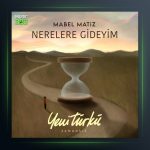 آهنگ Nerelere Gideyim از مابل ماتیز