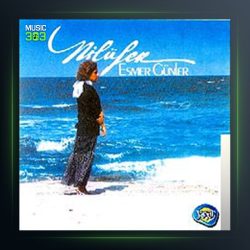 آلبوم Esmer Günler از نیلوفر