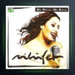 آلبوم Ne Masal Ne Rüya از نیلوفر